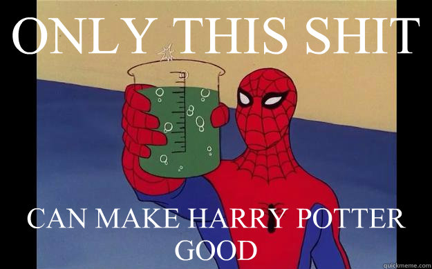 ONLY THIS SHIT CAN MAKE HARRY POTTER GOOD  Spider-Man 60s