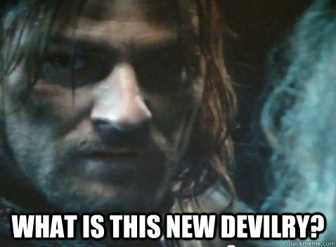  What is this new devilry? -  What is this new devilry?  Misc