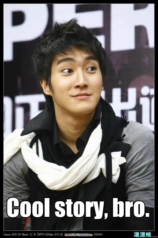 Cool story, bro. - Cool story, bro.  Misc