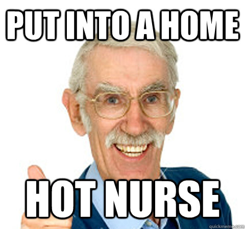 put into a home Hot Nurse  Success Senior Citizen