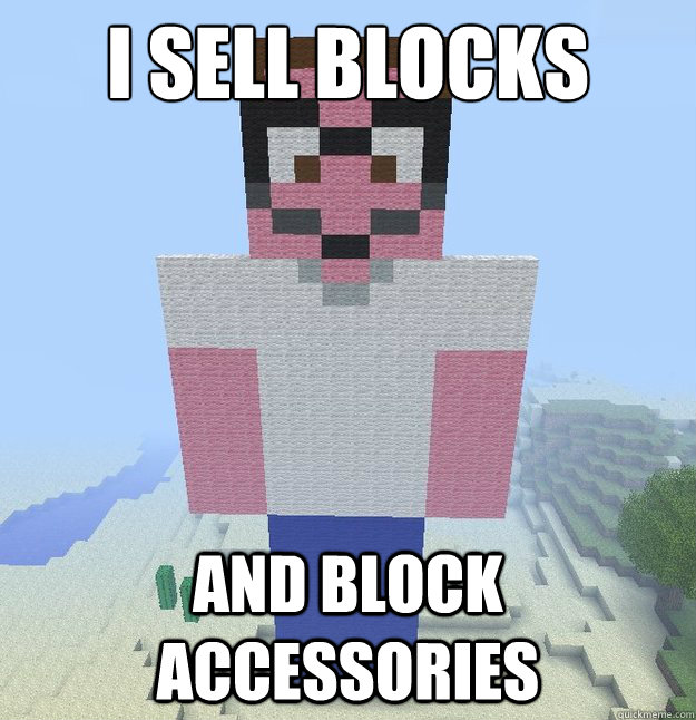 I sell Blocks And Block Accessories  Hank Hill