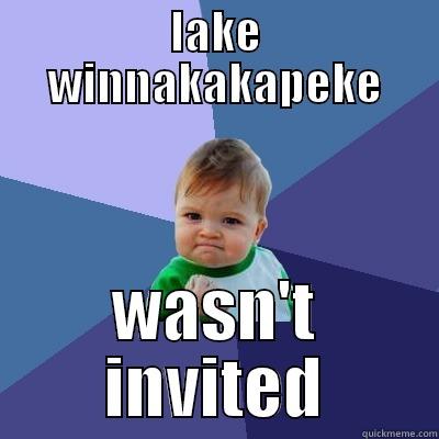 bitch bro` - LAKE WINNAKAKAPEKE WASN'T INVITED Success Kid