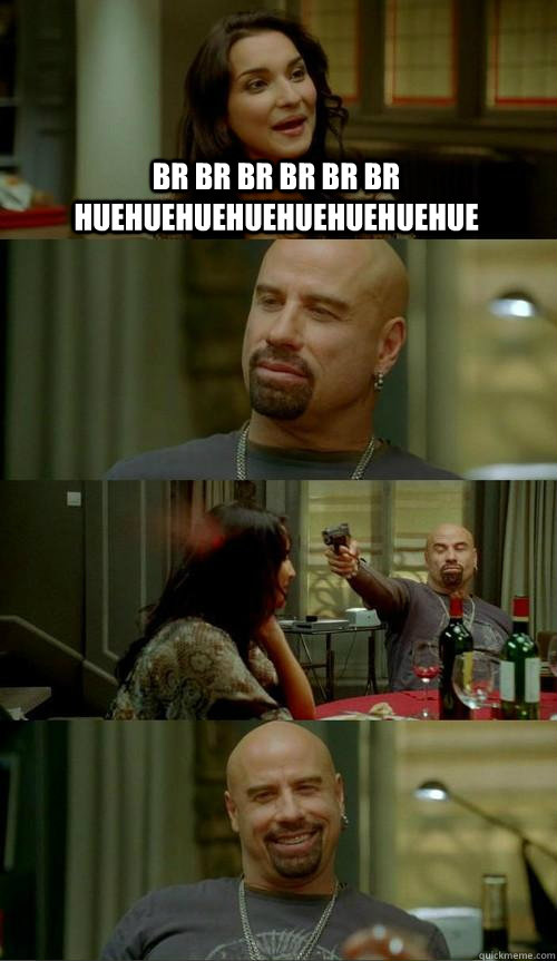 BR BR BR BR BR BR HUEHUEHUEHUEHUEHUEHUEHUE   Skinhead John