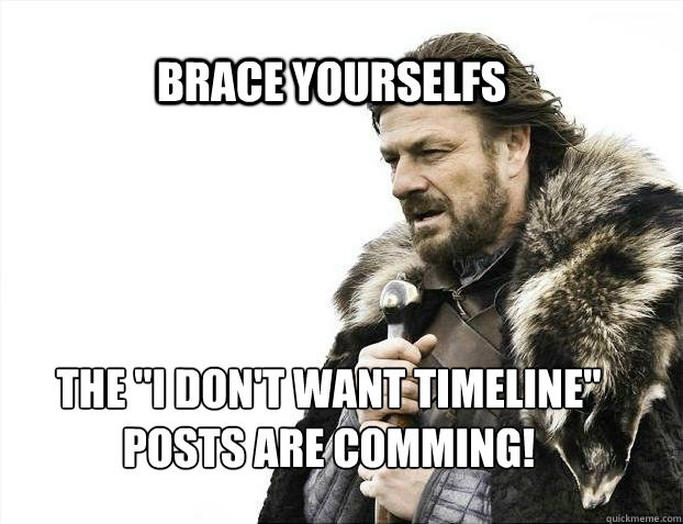 BRACE YOURSELFS THE 