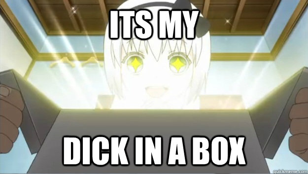 Its My Dick in a box  Dick in a box