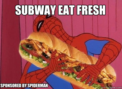 Subway Eat Fresh sponsored By Spiderman - Subway Eat Fresh sponsored By Spiderman  Subway Spider