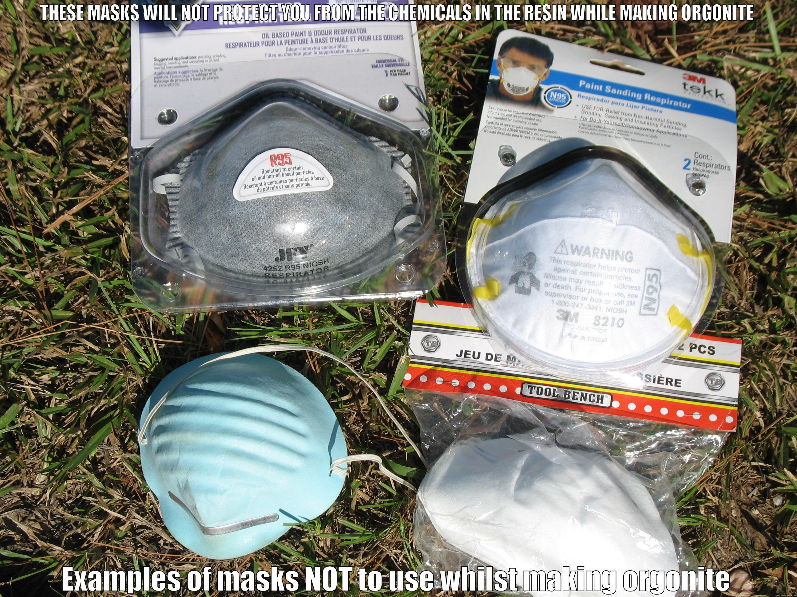 THESE MASKS WILL NOT PROTECT YOU FROM THE CHEMICALS IN THE RESIN WHILE MAKING ORGONITE EXAMPLES OF MASKS NOT TO USE WHILST MAKING ORGONITE Misc