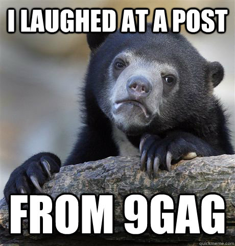 I laughed at a post from 9gag  Confession Bear