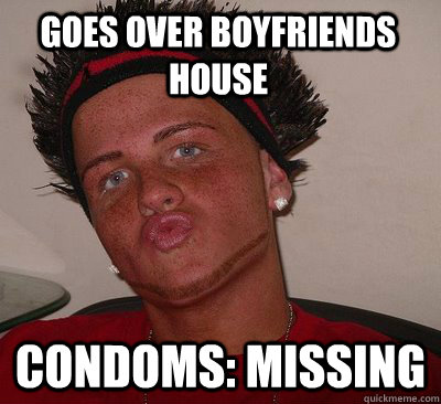 goes over boyfriends house condoms: missing  