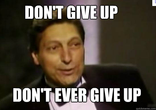 Don't Give up DOn't ever give up - Don't Give up DOn't ever give up  Valvano