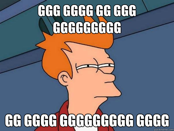 Ggg gggg gg ggg ggggggggg gg gggg ggggggggg gggg  Futurama Fry