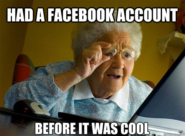 Had a facebook account Before it was cool  Grandma finds the Internet