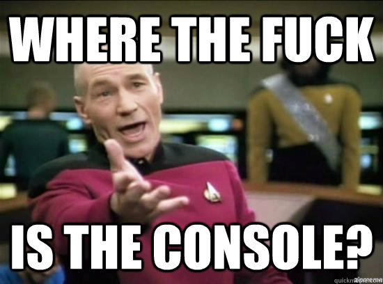 Where the fuck Is the console?  - Where the fuck Is the console?   Misc