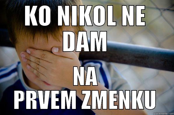 KO NIKOL NE DAM NA PRVEM ZMENKU Confession kid