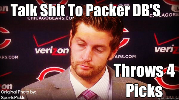 Talk Shit To Packer DB'S Throws 4 Picks  Sighing Jay Cutler