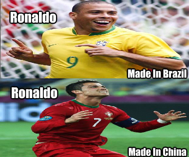 Ronaldo Made In Brazil Ronaldo Made In China - Ronaldo Made In Brazil Ronaldo Made In China  Not to be mistaken with a Legend