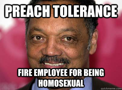 Preach Tolerance Fire employee for being homosexual  
