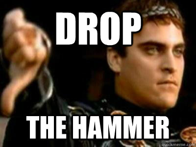 Drop The hammer  Downvoting Roman