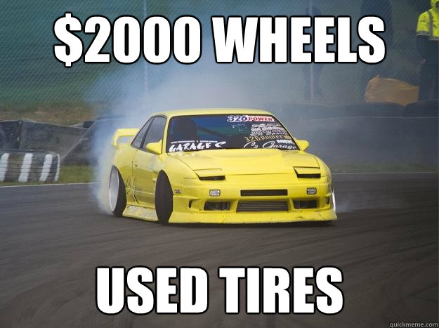 $2000 wheels USED TIRES  LOLOL DRIFTING