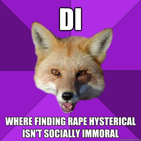 DI Where finding rape hysterical isn't socially immoral  Forensics Fox