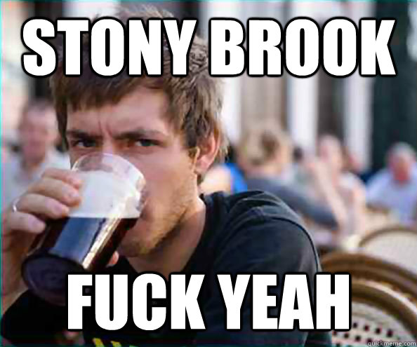 STONY BROOK fuck yeah  College Senior