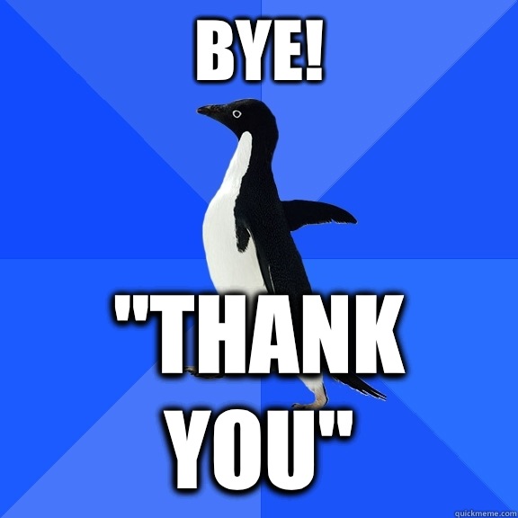 Bye! 