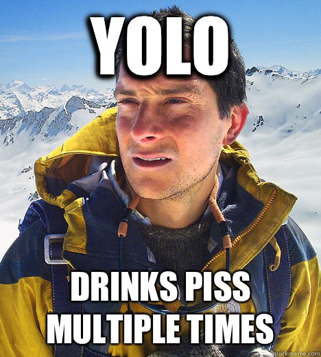 YOLO drinks piss multiple times   BEAR GRILLS