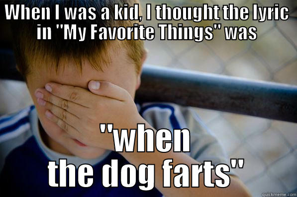 WHEN I WAS A KID, I THOUGHT THE LYRIC IN 