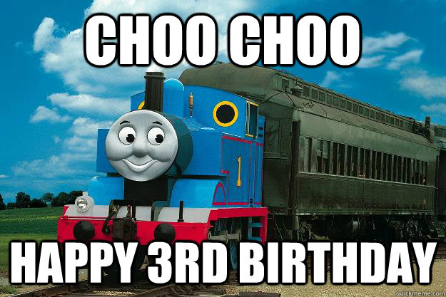 Choo choo happy 3rd birthday   Thomas the Tank Engine