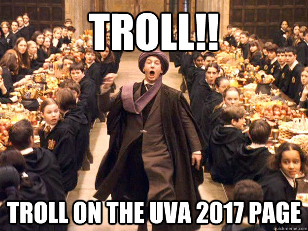 Troll!! Troll on the UVA 2017 page  