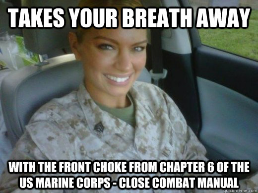 Takes your breath away with the front choke from chapter 6 of the US Marine Corps - Close Combat Manual  Hot United States Marine