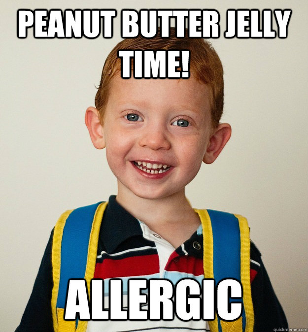 Peanut Butter Jelly Time!  allergic  - Peanut Butter Jelly Time!  allergic   Pre-School Freshman