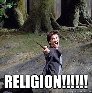  RELIGION!!!!!!  Pissed off Harry