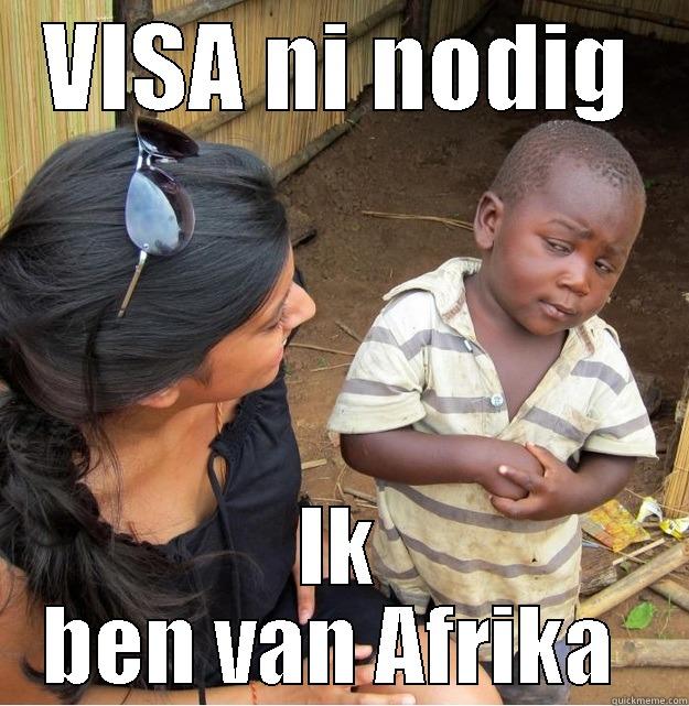 VISA NI NODIG IK BEN VAN AFRIKA  Skeptical Third World Kid