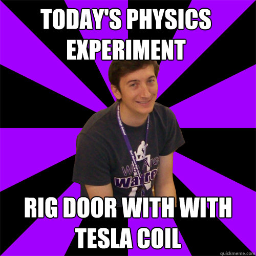 Today's physics experiment rig door with with tesla coil  