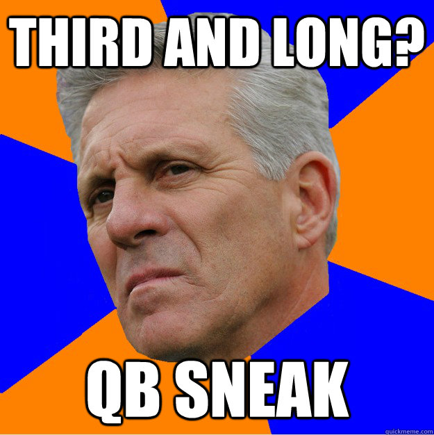 third and long? qb sneak  Uninformed Zook