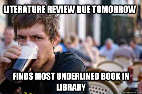 Literature Review due Tomorrow finds most underlined book in library  Lazy College Senior