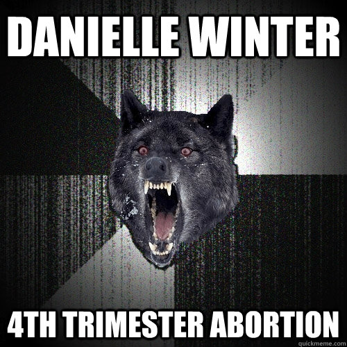 Danielle Winter 4th trimester abortion  Insanity Wolf