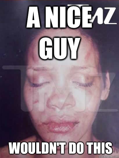 A nice guy Wouldn't do this  