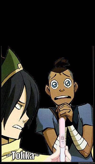 Toph's prego -          ~TOKKA~                                Misc