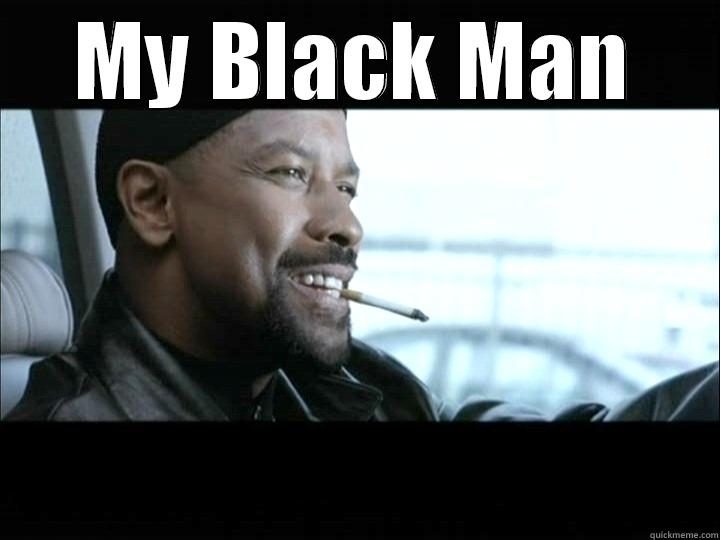 MY BLACK MAN  Misc