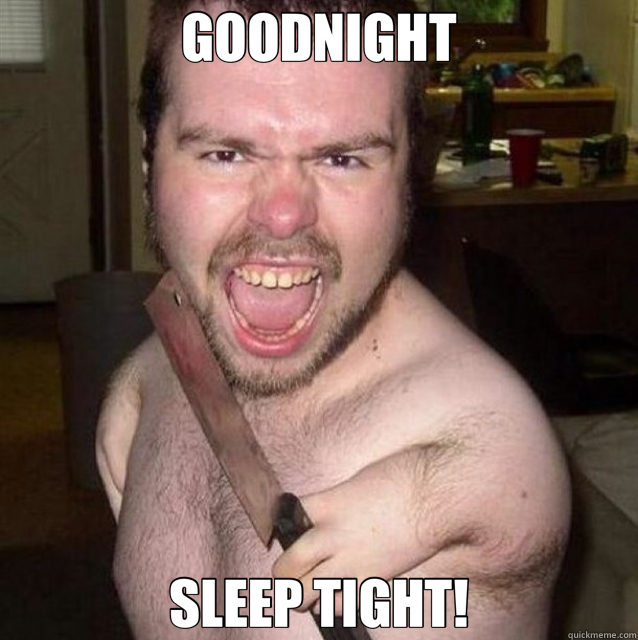 GOODNIGHT SLEEP TIGHT! - GOODNIGHT SLEEP TIGHT!  goodnight