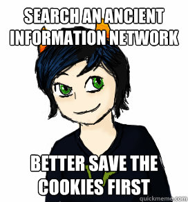 search an ancient information network better save the cookies first  