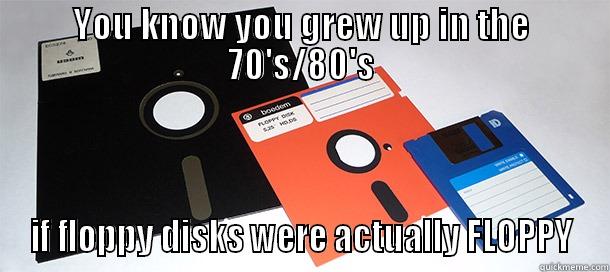 YOU KNOW YOU GREW UP IN THE 70'S/80'S IF FLOPPY DISKS WERE ACTUALLY FLOPPY Misc