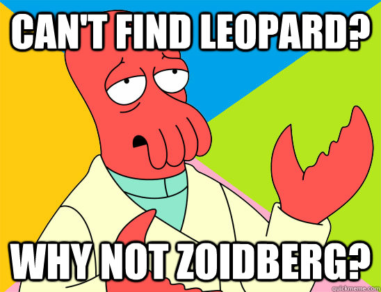 Can't find Leopard? why not zoidberg? - Can't find Leopard? why not zoidberg?  Misc