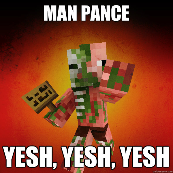 MAN PANCE  YESH, YESH, YESH  Zombie Pigman Zisteau