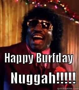 Birthday Pinky -                                                                                                                                                 HAPPY BURFDAY      NUGGAH!!!!! Misc
