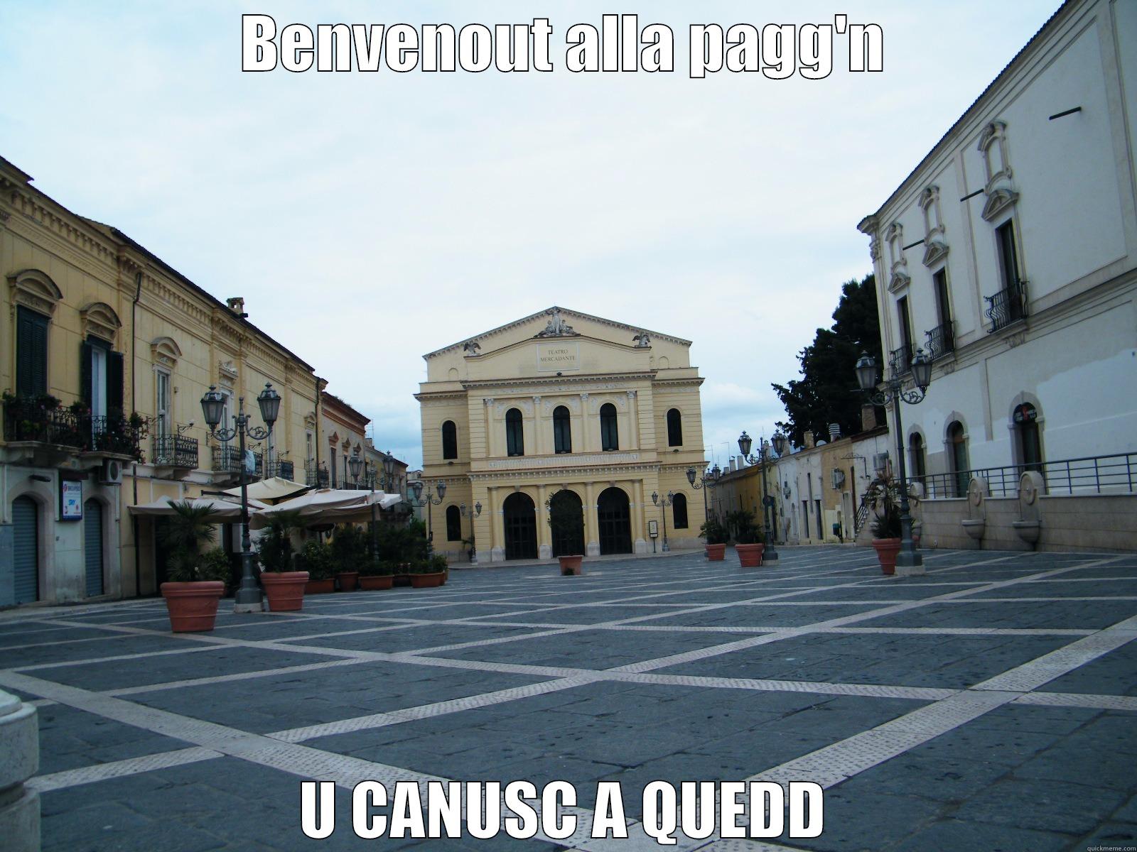 BENVENOUT ALLA PAGG'N U CANUSC A QUEDD Misc