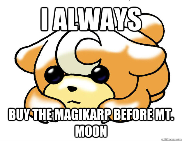 I ALWAYS Buy the Magikarp before Mt. Moon  Confession Teddiursa