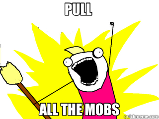 PULL  ALL THE MOBS  All The Things